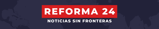 REFORMA 24 INTERNACIONAL